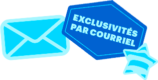 Des exclusivités par courriel