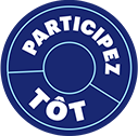 Participez tôt
